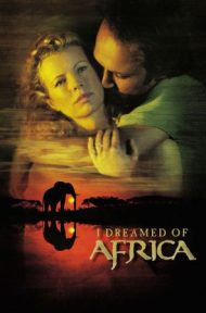 I Dreamed of Africa (2000) สัมผัสฝันแอฟริกา ดูหนังออนไลน์ HD