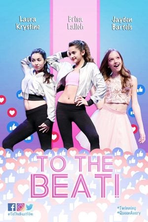 To The Beat! (2018) การแข่งขัน เพื่อก้าวสู่ดาว ดูหนังออนไลน์ HD