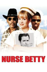 Nurse Betty (2000) พยาบาลเบ็ตตี้ สาวจี๊ดจิตไม่ว่าง ดูหนังออนไลน์ HD