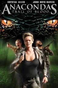 Anacondas 4 Trail of Blood (2009) อนาคอนดา 4 ล่าโคตรพันธุ์เลื้อยสยองโลก ดูหนังออนไลน์ HD