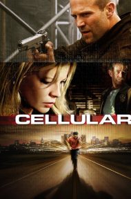 Cellular (2004) สัญญาณเป็น สัญญาณตาย ดูหนังออนไลน์ HD