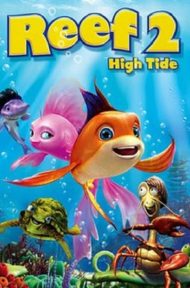 The Reef 2 High Tide (2012) ปลาเล็ก หัวใจทอร์นาโด 2 ดูหนังออนไลน์ HD