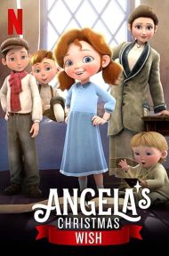 Angela’s Christmas Wish | Netflix (2020) อธิษฐานคริสต์มาสของแองเจิลลา ดูหนังออนไลน์ HD