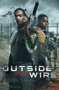 Outside the Wire | Netflix (2021) สมรภูมินอกลวดหนาม ดูหนังออนไลน์ HD