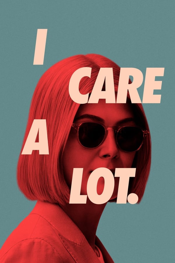 I Care a Lot (2021) ห่วง… แต่หวังฮุบ (Netflix) ดูหนังออนไลน์ HD