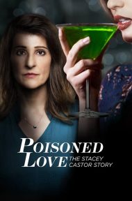 Poisoned Love The Stacey Castor Story (2020) ดูหนังออนไลน์ HD