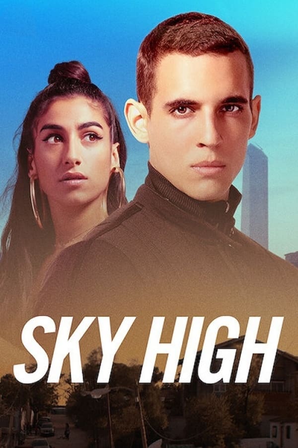 Sky High (Hasta el cielo) (2020) ชีวิตเฉียดฟ้า ดูหนังออนไลน์ HD