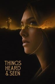 Things Heard & Seen (2021) แว่วเสียงวิญญาณหลอน ดูหนังออนไลน์ HD