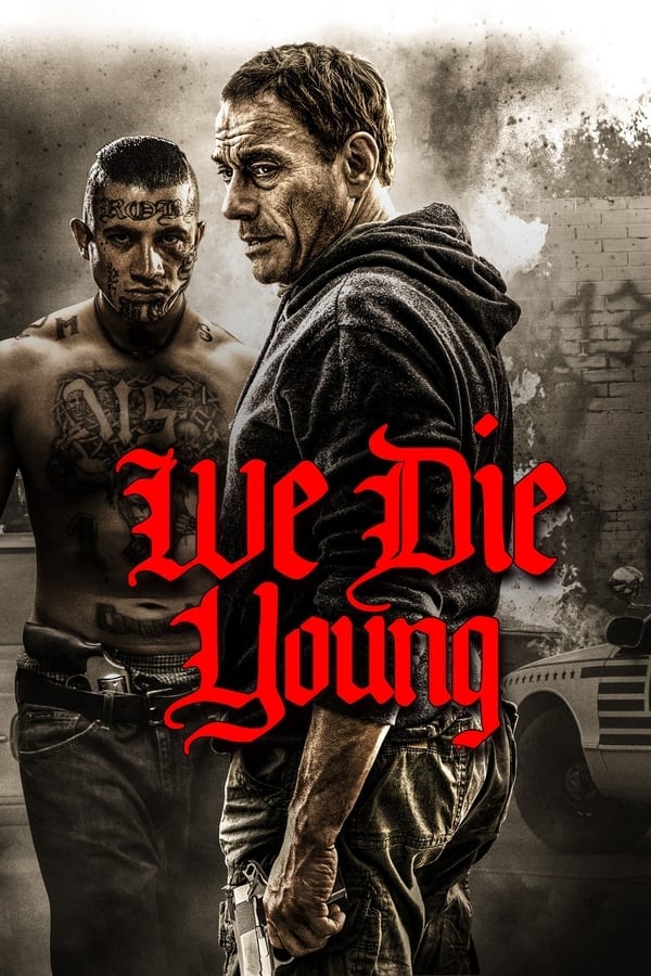 We Die Young (2019) หักเหลี่ยมแก๊งเลือดร้อน ดูหนังออนไลน์ HD
