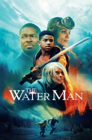 The Water Man (2021) เดอะ วอเตอร์ แมน ดูหนังออนไลน์ HD