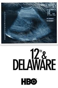 12th and Delaware (2010) ทเวล์ฟ แอนด์ เดลาแวร์ ดูหนังออนไลน์ HD
