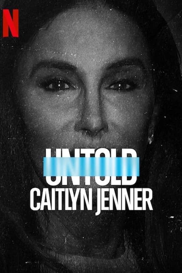 Untold Caitlyn Jenner (2021) เคทลิน เจนเนอร์ ดูหนังออนไลน์ HD