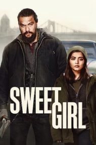 Sweet Girl (2021) สวีทเกิร์ล ดูหนังออนไลน์ HD