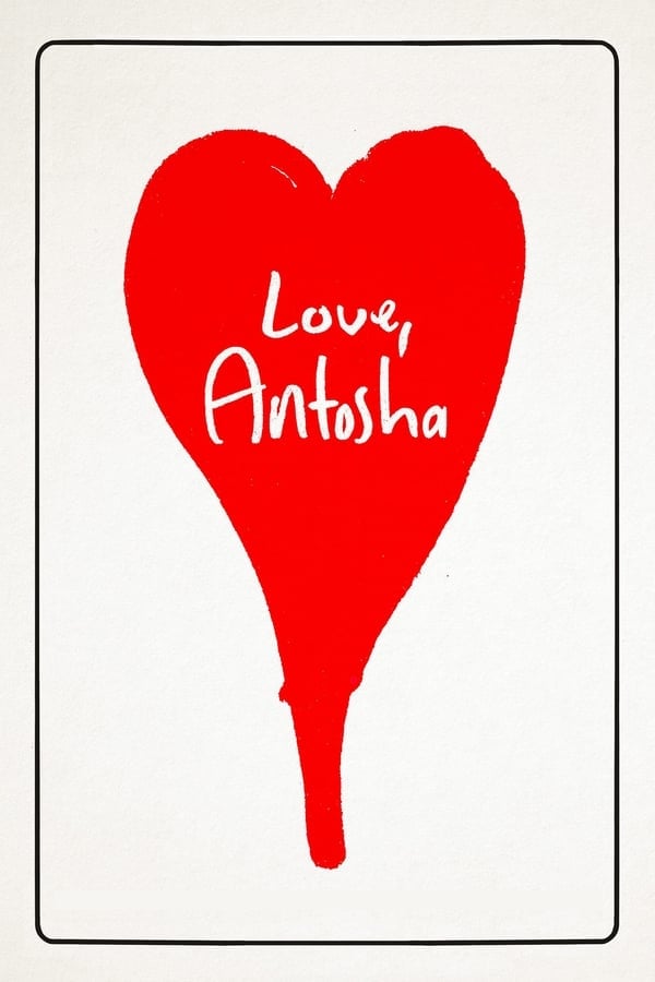 Love Antosha (2019) ด้วยรัก แอนโทช่า ดูหนังออนไลน์ HD