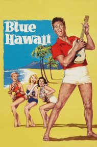 Blue Hawaii (1961) บลูฮาวาย ดูหนังออนไลน์ HD