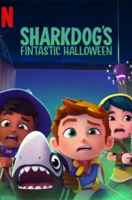 Sharkdog’s Fintastic Halloween (2021) ชาร์คด็อกกับฮาโลวีนมหัศจรรย์ ดูหนังออนไลน์ HD