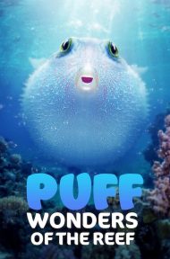 Puff Wonders of the Reef (2021) พัฟฟ์ มหัศจรรย์แห่งปะการัง ดูหนังออนไลน์ HD
