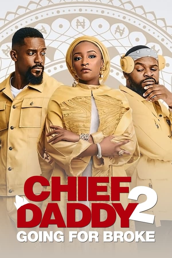 Chief Daddy 2 Going For Broke (2022) คุณป๋าลาโลก 2 ถังแตกถ้วนหน้า ดูหนังออนไลน์ HD