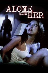 Alone with Her (2006) ส่อง ดูหนังออนไลน์ HD