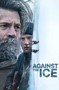 Against The Ice (2022) มหันตภัยเยือกแข็ง ดูหนังออนไลน์ HD