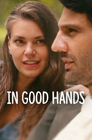 In Good Hands (2022) ฝากรักไว้ให้ดูแล ดูหนังออนไลน์ HD