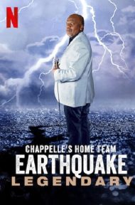 Chappelle’s Home Team Earthquake Legendary (2022) ทีมชาพเพลล์ เอิร์ธเควก เจ้าตำนาน ดูหนังออนไลน์ HD