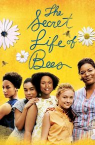 The Secret Life of Bees (2008) สูตรรักรสน้ำผึ้ง ดูหนังออนไลน์ HD