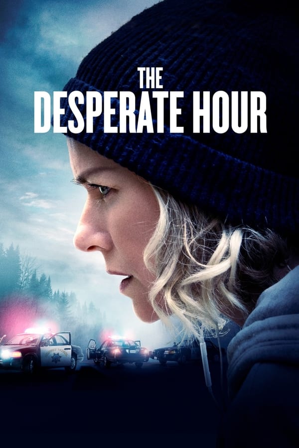 The Desperate Hour (2021) ฝ่าวิกฤต วิ่งหนีตาย ดูหนังออนไลน์ HD