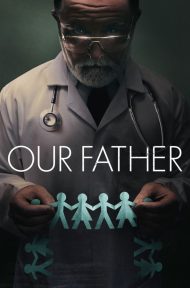 Our Father (2022) พ่อของเรา ดูหนังออนไลน์ HD