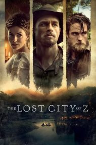 The Lost City of Z (2016) พากย์ไทย ดูหนังออนไลน์ HD