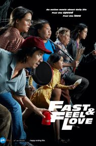 Fast & Feel Love (2022) เร็วโหด เหมือนโกรธเธอ ดูหนังออนไลน์ HD