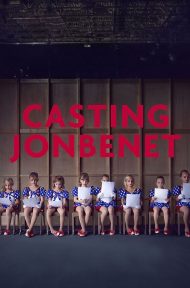 Casting Jonbenet (2017) แคสติ้ง จอนเบเนต์ ดูหนังออนไลน์ HD