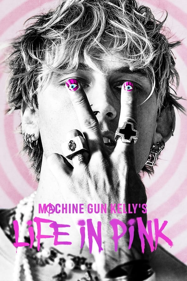 Machine Gun Kelly’s Life in Pink (2022) บรรยายไทย ดูหนังออนไลน์ HD