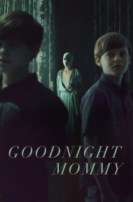 Goodnight Mommy (2022) แม่ครับ หลับซะเถอะ ดูหนังออนไลน์ HD
