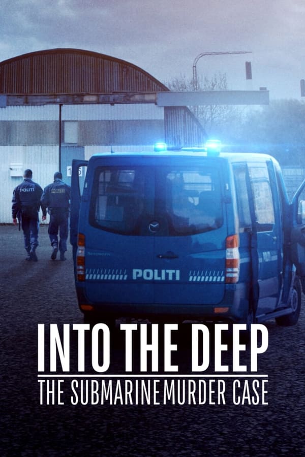Into the Deep The Submarine Murder Case (2020) บรรยายไทย ดูหนังออนไลน์ HD