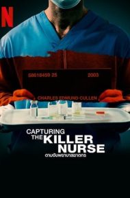 Capturing the Killer Nurse | Netflix (2022) ตามจับพยาบาลฆาตกร ดูหนังออนไลน์ HD