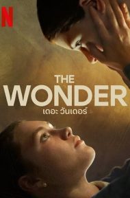 The Wonder | Netflix (2022) เดอะ วันเดอร์ ดูหนังออนไลน์ HD