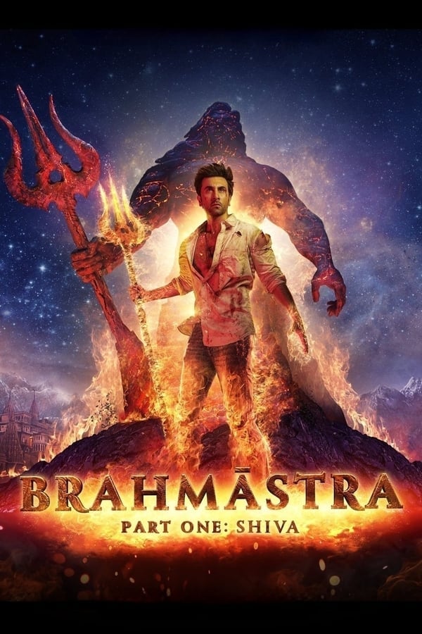 Brahmastra Part One Shiva (2022) พราหมณศัสตรา ภาคหนึ่ง: ศิวะ ดูหนังออนไลน์ HD