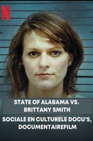 State of Alabama vs. Brittany Smith (2022) NETFLIX บรรยายไทย ดูหนังออนไลน์ HD