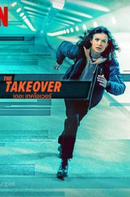 The Takeover (2022) เดอะ เทค โอเวอร์ ดูหนังออนไลน์ HD