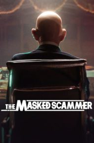The Masked Scammer | Netflix (2022) หน้ากากนักต้มตุ๋น ดูหนังออนไลน์ HD